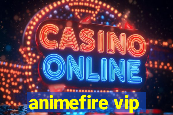 animefire vip